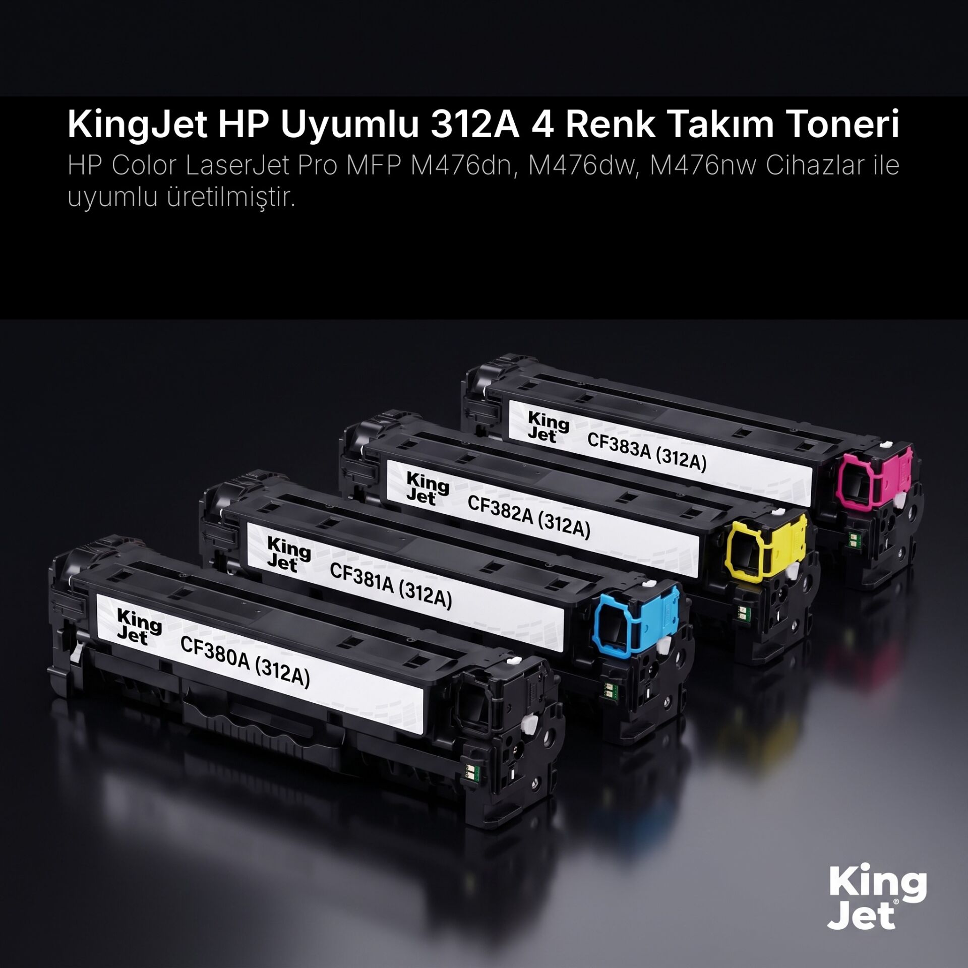 KingJET HP Uyumlu 312A 4 Renk Standart Kapasiteli (Takım) Çipli Muadil Toner | HP Color LaserJet Pro MFP M476nw
